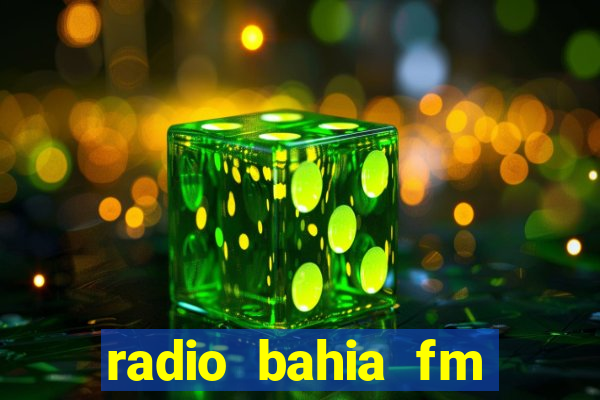 radio bahia fm 88.7 ao vivo ouvir